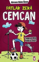 Patlak Zeka Cemcan - Topçu Mu Popçu Mu? Patlak Zeka Cemcan - Topçu Mu Popçu Mu?