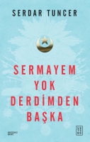 Sermayem Yok Derdimden Başka Sermayem Yok Derdimden Başka