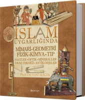 İslam Uygarlığında Mimari Geometri Fizik Kimya Tıp (Kutulu)