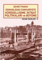 Osmanldan Cumhuriyete Kreselleme, ktisat Politikalar ve Byme