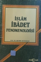 İslam İbadet Fenomenolijisi