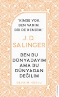 J. D. Salinger - Ben Bu Dnyadaym Ama Bu Dnyadan Deilim