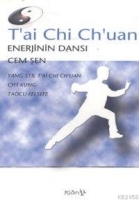 T'ai Chi Ch'uan; Enerjinin Dansı