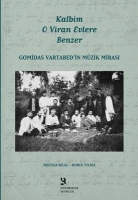 Kalbim O Viran Evlere Benzer-Gomidas Vartabed'in Mzik Mirası