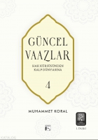 Gncel Vaazlar 4 - Hak Krssnden Kalp Dnyasna