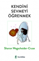 Kendini Sevmeyi Öğrenmek Kendini Sevmeyi Öğrenmek