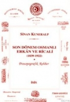 Son Dnem Osmanl Erkan ve Ricali 1839-1922 - Prosopografik Rehber