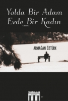 Yolda Bir Adam Evde Bir Kadın Yolda Bir Adam Evde Bir Kadın