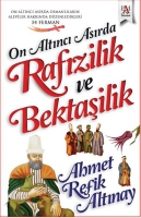 On Altnc Asrda Rafzilik ve Bektailik