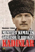 Mustafa Kemalin Gnlnde z Brakan Kadnlar