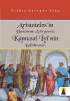 Aristoteles'in Demokrasi Anlaynda Kamusal yi'nin Belirlenmesi