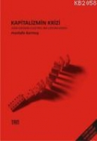 Kapitalizmin Krizi; Kresel Krizin Eleştirel Bir zmlemesi