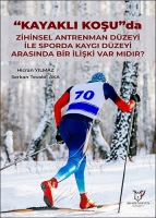 'Kayaklı Koşu'da ;Zihinsel Antrenman Dzeyi ile Sporda Kaygı Dzeyi Arasında bir İlişki var mıdır?