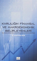 Karlılığın Finansal ve Makroekonomik Belirleyenleri;Borsa İstanbul'da İşlem Gren Finansal Olmayan Firma Verilerinin Ampirik Analizi