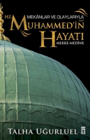 Mekanlar ve Olaylaryla Hz. Muhammed'in Hayat