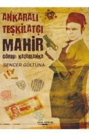 Ankara'lı Teşkilatçı Mahir Ankara'lı Teşkilatçı Mahir