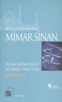 Bir Ynetim Modeli: Mimar Sinan;İnsan Kaynakları ve Proje Ynetimi