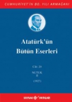 Atatrk'n Btn Eserleri 20. Cilt ( Nutuk 2 - 1927 )