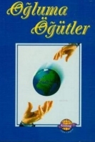 Oğluma Öğütler Oğluma Öğütler