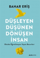 Düşleyen Düşünen Dönüşen İnsan Düşleyen Düşünen Dönüşen İnsan