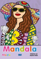 Mandala - Moda;Yetişkinler İin Boyama Kitabı