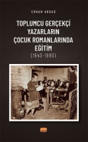 Toplumcu Gereki Yazarların ocuk Romanlarında Eğitim (1940-1980)