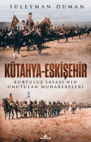 Ktahya - Eskiehir Kurtulu Sava'nn Unutulan Muharebeleri