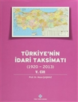 Trkiye'nin İdari Taksimatı 5. Cilt (1920 - 2013)
