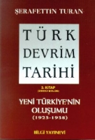 Trk Devrim Tarihi 3; Yeni Trkiyenin Oluumu 1. Blm