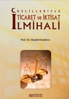 Delilleriyle Ticaret ve İktisat İlmihali Delilleriyle Ticaret ve İktisat İlmihali