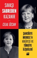 Sava Sabreden Kazanr: anslye Merkel'in Hikayesi ve Trkiye likileri