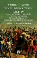 Tarih-i Umumi - Genel Dnya TarihiCilt: IV Hal Seferleri - Endls - Yz Yl Savalar - Ortaa Medeniyeti - Osmanl