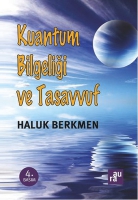 Kuantum Bilgeliği ve Tasavvuf Kuantum Bilgeliği ve Tasavvuf