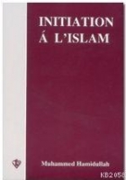 Initiation a L'Islam (İslam'a Giriş - Fransızca)