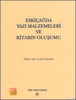 Eskiçağda Yazı Malzemeleri ve Kitabın Oluşumu Eskiçağda Yazı Malzemeleri ve Kitabın Oluşumu
