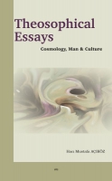 Theosophical Essays;Cosmolohy, Man and Culture