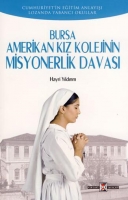 Bursa Amerikan Kz Kolejinin Misyonerlik Davas; Cumhuriyet'in Eitim Anlay Lozan'da Yabanc Okullar