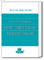 İcra ve İflas Hukukunda Menfi Tesbit Davası ve İstirdat Davası İcra ve İflas Hukukunda Menfi Tesbit Davası ve İstirdat Davası