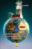 Avrupa Birliği Srecinde Trkiye'nin Nkleer Enerji Politikası
