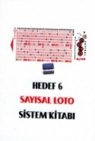 Hedef 6 Sayısal Loto Sistem Kitabı Hedef 6 Sayısal Loto Sistem Kitabı