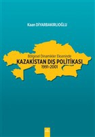Blgesel Dinamikler Ekseninde: Kazakistan D Politikas