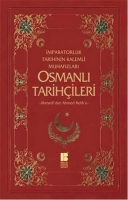Osmanlı Tarihileri (Ahmed'den Ahmed Refik'e)