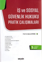 İş ve Sosyal Güvenlik Hukuku Pratik Çalışmaları İş ve Sosyal Güvenlik Hukuku Pratik Çalışmaları
