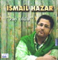 smail Hazar - Zay Oldu
