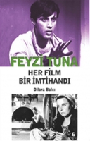 Feyzi Tuna - Her Film Bir mtihand