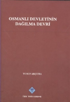 Osmanlı Devletinin Dağılma Devri (XVIII. XIX. asırlarda)