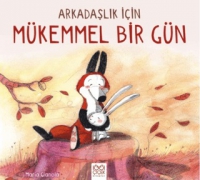 Arkadalk iin Mkemmel Bir Gn