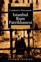 Cumhuriyet Dneminde stanbul Rum Patrikhanesi