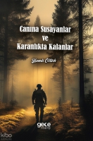 Canna Susayanlar ve Karanlkta Kalanlar