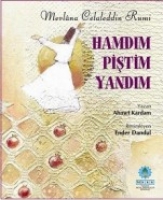 Hamdm Pitim Yandm-Mevlana Celaleddin Rumi